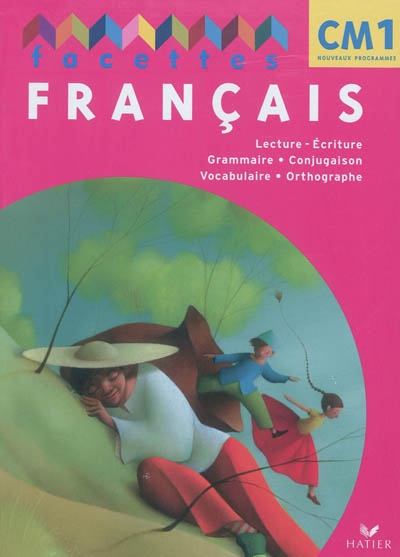 Facettes francais cm1 ed. 2011 - manuel de l'eleve + memo