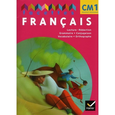 Facettes francais cm1 ed. 2011 - manuel de l'eleve + memo