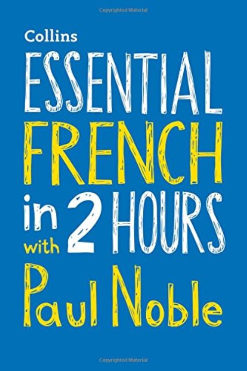 Essential french in 2 hours with paul noble