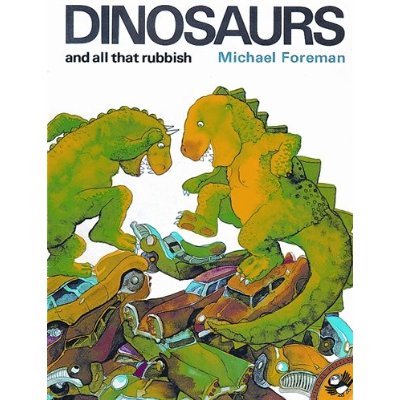 Dinosaurs and all that rubbish