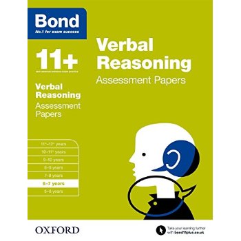 Bond 11+: Verbal Reasoning Assessment Papers: 6-7 years Bond 11+: Verbal Reasoning Assessment Papers: 6-7 years