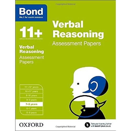 Bond 11+: Verbal Reasoning Assessment Papers: 7-8 years Bond 11+: Verbal Reasoning Assessment Papers: 7-8 years