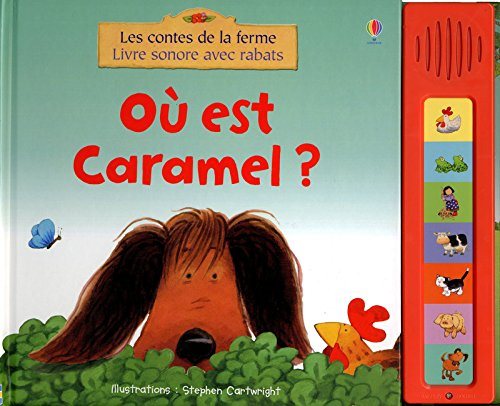 Ou est caramel - les contes de la ferme - livres sonores