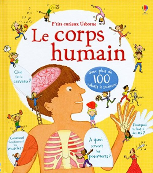 Le corps humain - p'tits curieux usborne