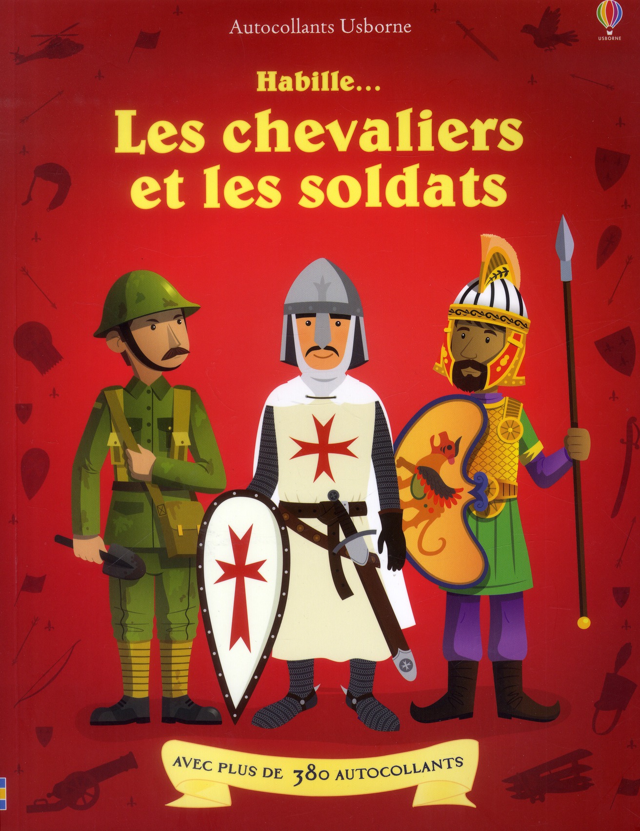 Habille... : les chevaliers et les soldats - volume combine