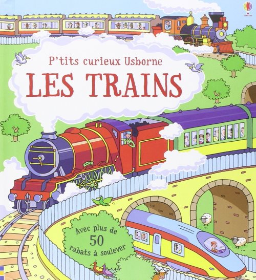 Les trains - p'tits curieux usborne
