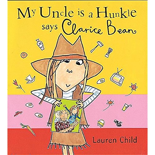 My uncle is a hunkle says clarice bean