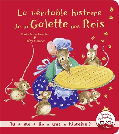 Tu me lis une histoire ? -la veritable histoire de la galette des rois