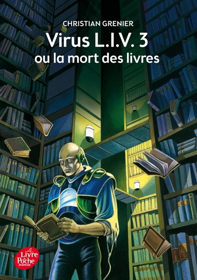 Virus l.i.v. 3 ou la mort des livres Virus l.i.v. 3 ou la mort des livres