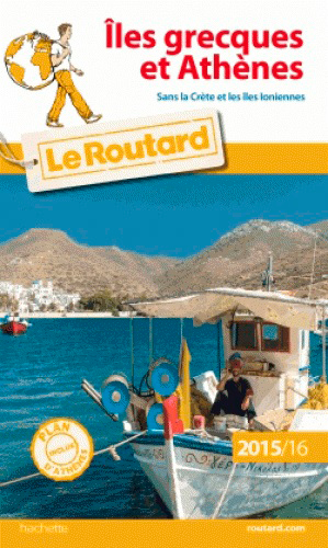 Guide du routard iles grecques et athenes 2015/2016