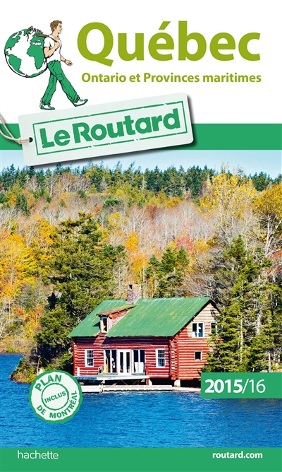 Guide du routard quebec, ontario et provinces maritimes 2015/2016