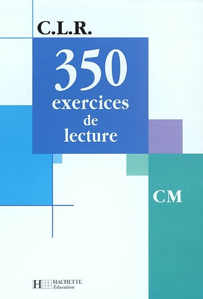 Clr 350 exercices de lecture cm - livre de l'eleve - ed.2003