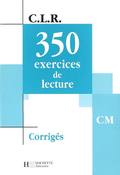 Clr 350 exercices de lecture cm - corriges - ed.2003