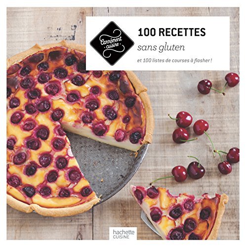 100 recettes sans gluten - et 100 listes de courses a flasher !