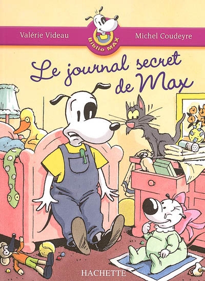 Les ateliers hachette max, jules et leurs copains cp - bibliomax 1 le journal secret de max - 2005