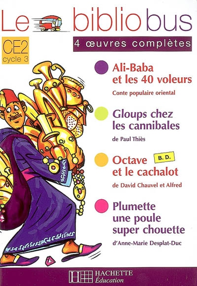 Le bibliobus n 15 ce2 - ali baba et les 40 voleurs - livre de l'eleve - ed.2006