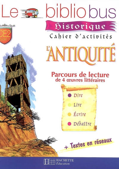 Le bibliobus n 21 ce2 - l'antiquite - cahier d'activites - ed.2007