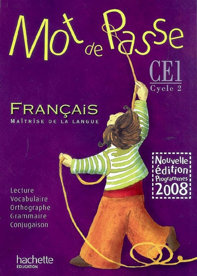 Mot de passe francais ce1 - livre de l'eleve - ed.2009