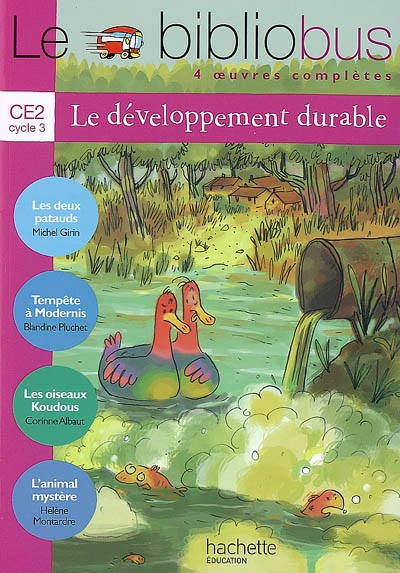 Le bibliobus n 29 ce2 - le developpement durable - livre eleve - ed.2009
