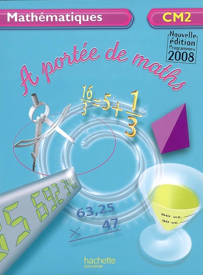 A portee de maths cm2 - livre de l'eleve - ed.2009