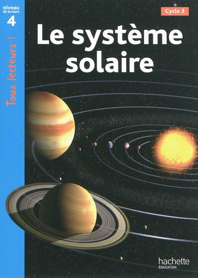Le systeme solaire niveau 4 - tous lecteurs ! - ed.2010