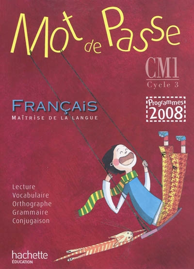 Mot de passe francais cm1 - livre de l'eleve - ed.2010