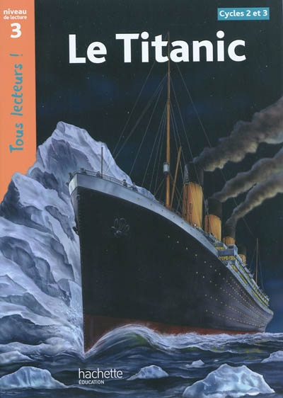 Le titanic niveau 3 - tous lecteurs ! - ed.2010