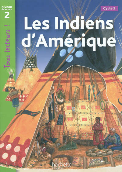 Les indiens d'amerique niveau 2 - tous lecteurs ! - livre eleve - ed. 2012