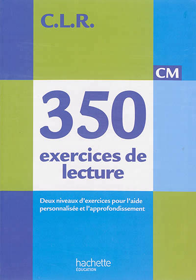Clr 350 exercices de lecture cm - livre de l'eleve - ed. 2014