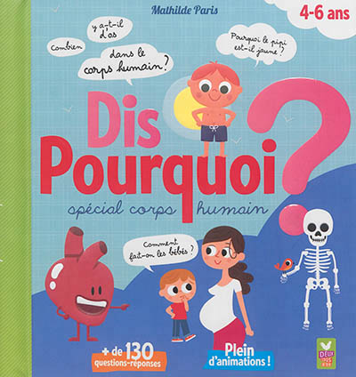 Dis pourquoi - special corps humain