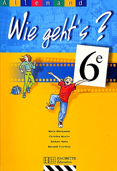 Wie geht's? 6e lv1 - allemand - livre de l'eleve - edition 2000