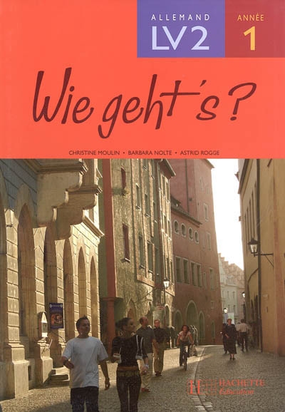 Wie geht's? lv2 palier 1 annee 1 - allemand - livre de l'eleve - edition 2005