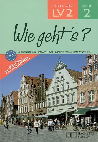 Wie geht's? lv2 annee 2 - allemand - livre de l'eleve - edition 2006