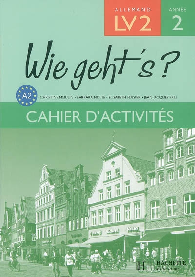 Wie geht's? lv2 palier 1 annee 2 - allemand - cahier d'activites - edition 2006