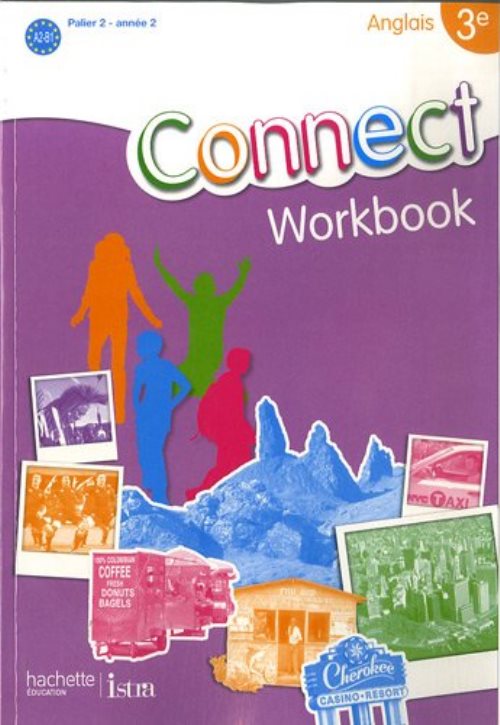 Connect 3e (palier 2 - annee 2) - anglais - workbook - edition 2009