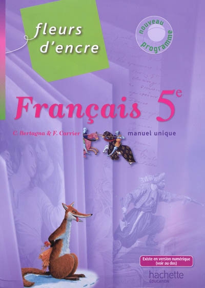 Fleurs d'encre 5e - francais - livre de l'eleve - edition 2010 - manuel unique