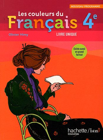 Les couleurs du francais 4e - livre eleve format compact - edition 2011