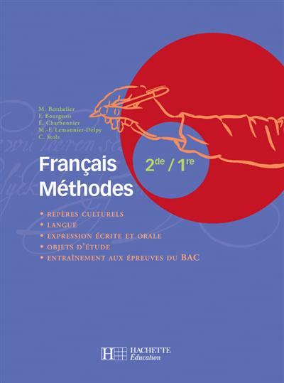 Francais methodes 2de / 1re - livre de l'eleve - edition 2004