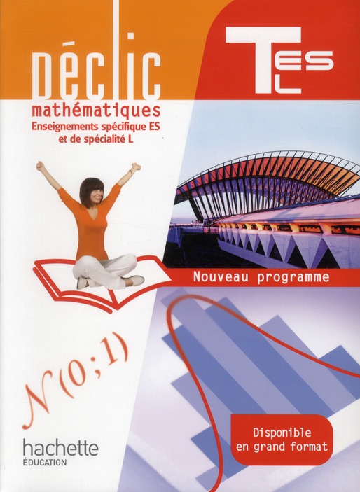 Declic maths tles specifique es / specialite l - livre eleve format compact - edition 2012