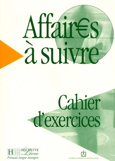 Affaires a suivre - cahier d'exercices