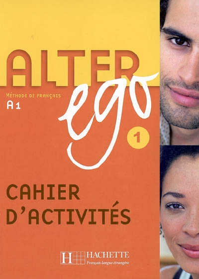 Alter ego 1 - cahier d'activites