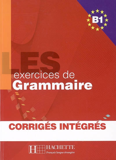 Les 500 exercices de grammaire b1 - livre + corriges integres