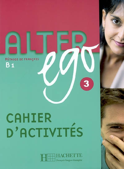 Alter ego 3 - cahier d'activites