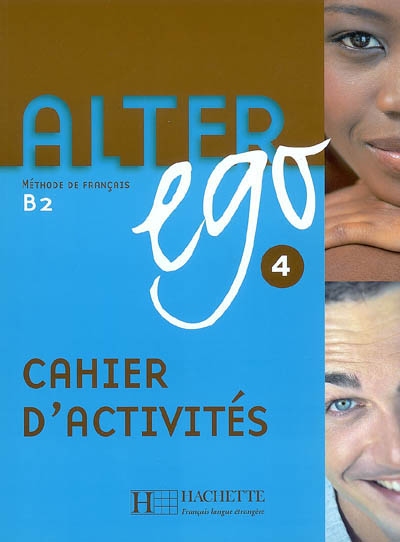 Alter ego 4 - cahier d'activites