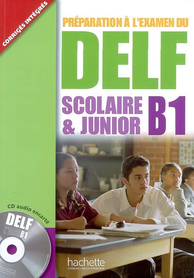 Delf b1 scolaire et junior + cd audio - delf scolaire et junior - delf b1 scolaire et junior + cd au