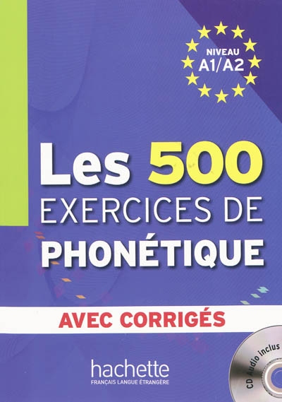 Les 500 exercices de phonetique a1/a2 - livre + corriges integres + cd audio mp3