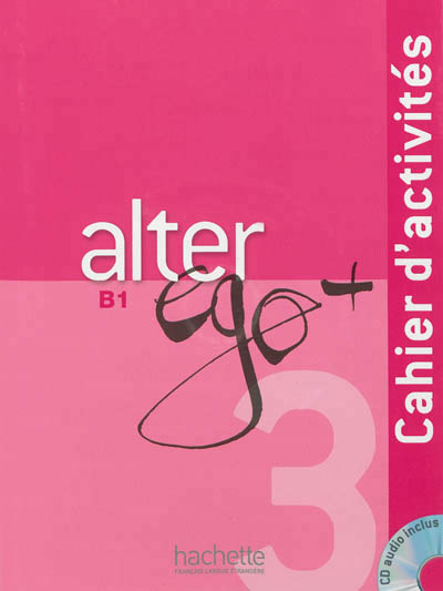 Alter ego + 3, méthode de français, B1 Alter ego + 3, méthode de français, B1