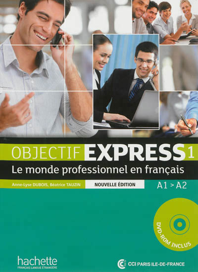 Objectif express 1 ne : livre de l'eleve + dvd-rom