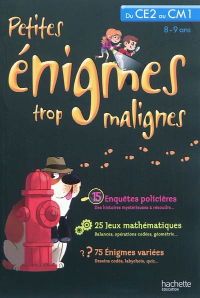 Petites enigmes trop malignes - du ce2 au cm1
