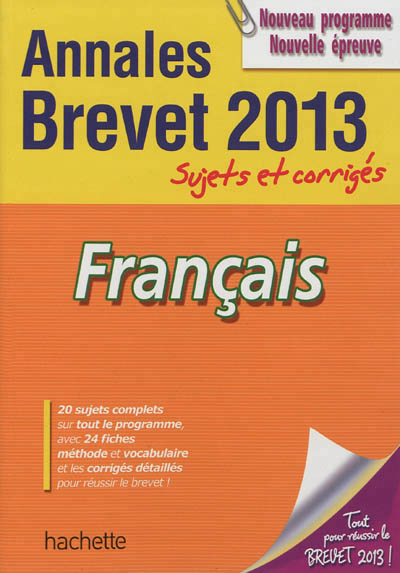 Objectif brevet 2013 annales sujets et corriges - francais